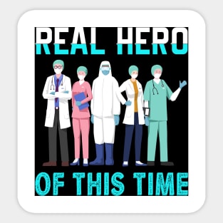 Real Heros- Doctors, Nurses, First Responders Sticker